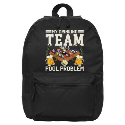 My Drinking Team Has A Pool Problem Billiard Players Themed 16 in Basic Backpack