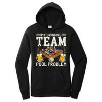 My Drinking Team Has A Pool Problem Billiard Players Themed Women's Pullover Hoodie