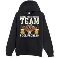 My Drinking Team Has A Pool Problem Billiard Players Themed Premium Pullover Hoodie