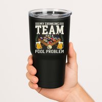My Drinking Team Has A Pool Problem Billiard Players Themed Tumbler