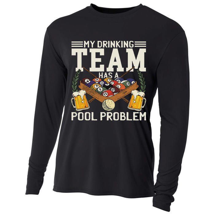 My Drinking Team Has A Pool Problem Billiard Players Themed Cooling Performance Long Sleeve Crew