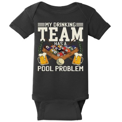 My Drinking Team Has A Pool Problem Billiard Players Themed Baby Bodysuit
