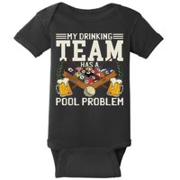 My Drinking Team Has A Pool Problem Billiard Players Themed Baby Bodysuit