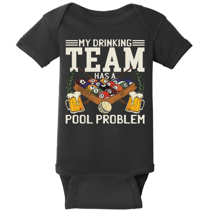 My Drinking Team Has A Pool Problem Billiard Players Themed Baby Bodysuit