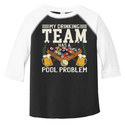 My Drinking Team Has A Pool Problem Billiard Players Themed Toddler Fine Jersey T-Shirt