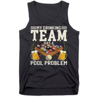 My Drinking Team Has A Pool Problem Billiard Players Themed Tank Top