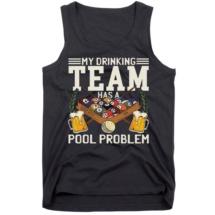 My Drinking Team Has A Pool Problem Billiard Players Themed Tank Top
