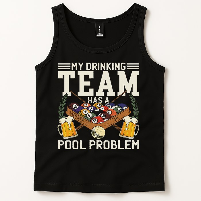 My Drinking Team Has A Pool Problem Billiard Players Themed Tank Top