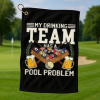 My Drinking Team Has A Pool Problem Billiard Players Themed Golf Towel