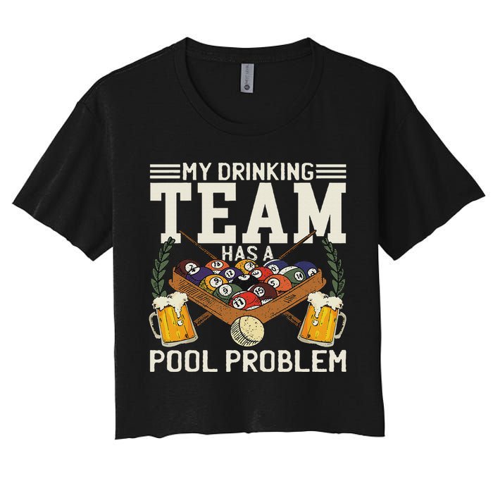 My Drinking Team Has A Pool Problem Billiard Players Themed Crop Top