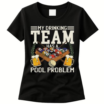 My Drinking Team Has A Pool Problem Billiard Players Themed Womens T-Shirt