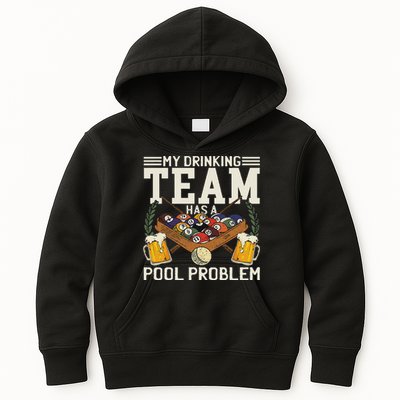 My Drinking Team Has A Pool Problem Billiard Players Themed Kids Hoodie