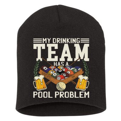 My Drinking Team Has A Pool Problem Billiard Players Themed Short Acrylic Beanie