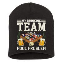 My Drinking Team Has A Pool Problem Billiard Players Themed Short Acrylic Beanie