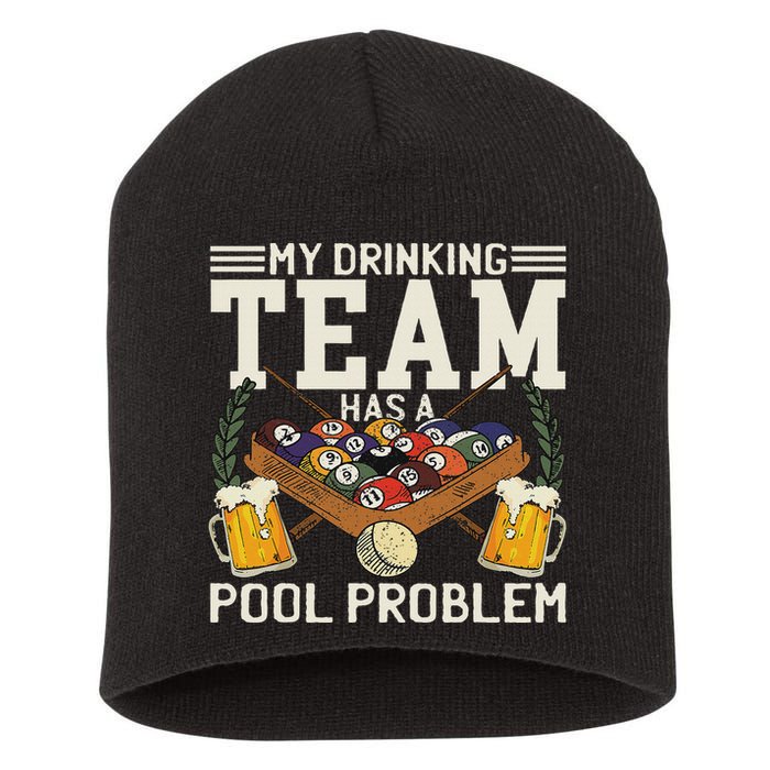 My Drinking Team Has A Pool Problem Billiard Players Themed Short Acrylic Beanie