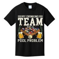 My Drinking Team Has A Pool Problem Billiard Players Themed Kids T-Shirt