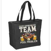My Drinking Team Has A Pool Problem Billiard Players Themed Zip Tote Bag