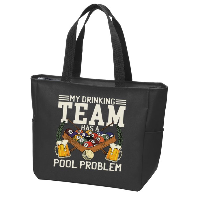 My Drinking Team Has A Pool Problem Billiard Players Themed Zip Tote Bag