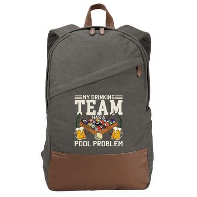 My Drinking Team Has A Pool Problem Billiard Players Themed Cotton Canvas Backpack