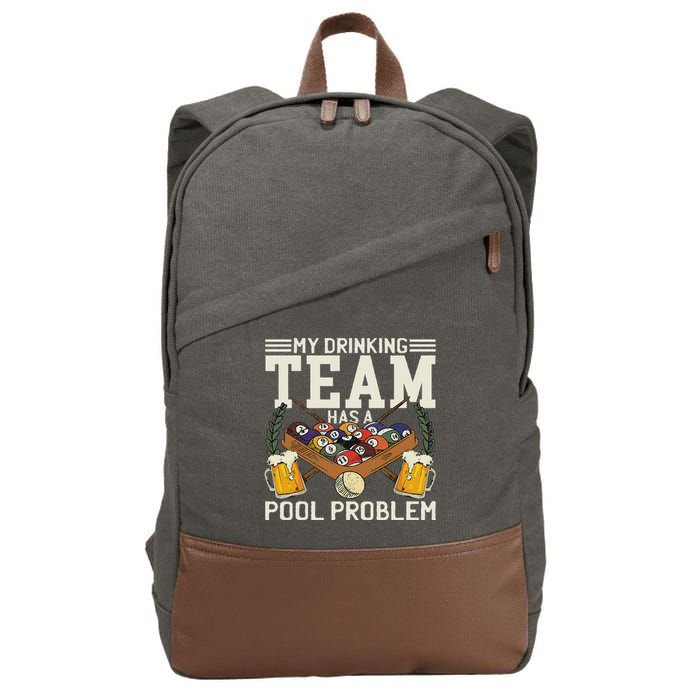 My Drinking Team Has A Pool Problem Billiard Players Themed Cotton Canvas Backpack