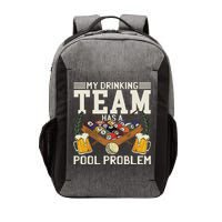 My Drinking Team Has A Pool Problem Billiard Players Themed Vector Backpack