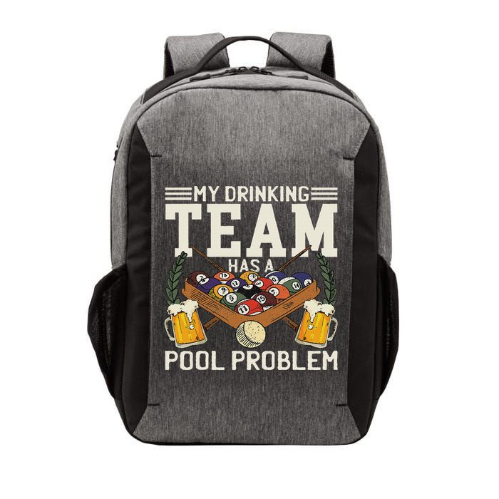 My Drinking Team Has A Pool Problem Billiard Players Themed Vector Backpack