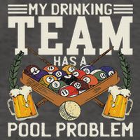 My Drinking Team Has A Pool Problem Billiard Players Themed Vector Backpack