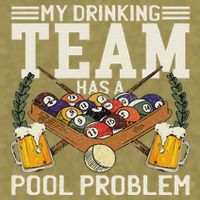 My Drinking Team Has A Pool Problem Billiard Players Themed Garment-Dyed Women's Muscle Tee