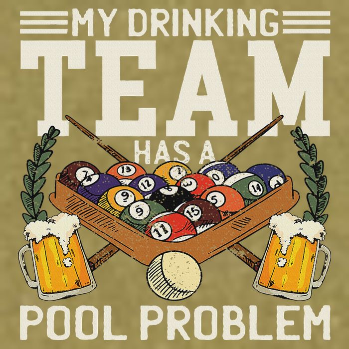 My Drinking Team Has A Pool Problem Billiard Players Themed Garment-Dyed Women's Muscle Tee