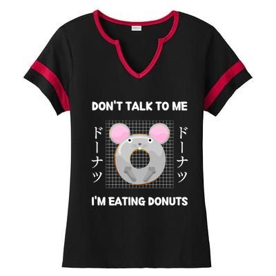 Mice Dont Talk To Me Im Eating Donuts Japanese Style Gift Ladies Halftime Notch Neck Tee