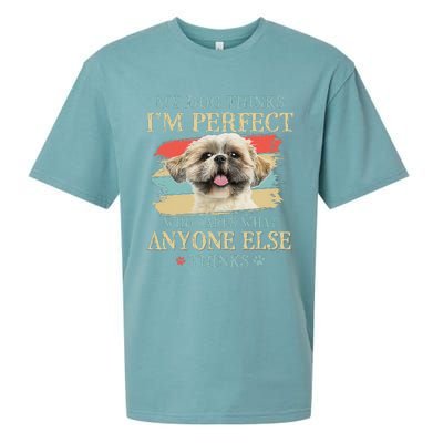 My Dog Thinks I'm Perfect Shih Tzu Puppy Face Shitzu Gifts Sueded Cloud Jersey T-Shirt