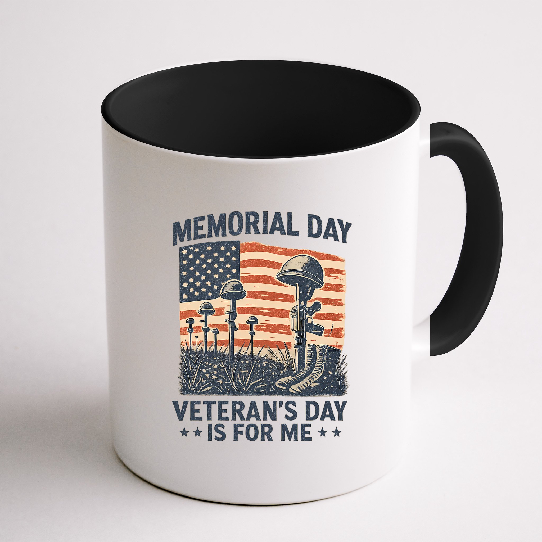 Memorial Day - Veteran's Day is for Me Mug