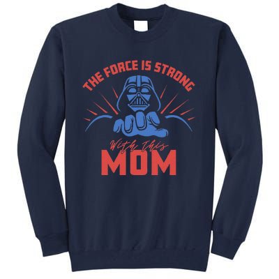 MotherS Day Vader Force Is Strong With This Mom Tall Sweatshirt