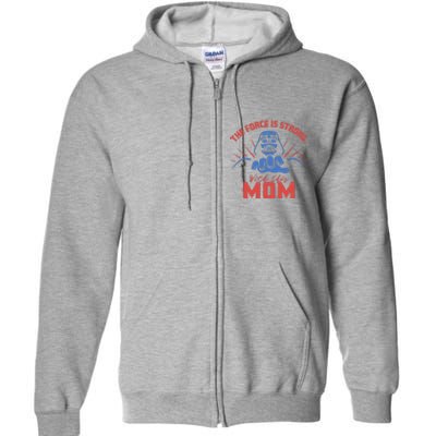 MotherS Day Vader Force Is Strong With This Mom Full Zip Hoodie