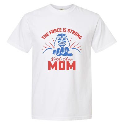 MotherS Day Vader Force Is Strong With This Mom Garment-Dyed Heavyweight T-Shirt