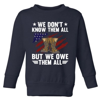 Memorial Day We Owe Them All Patriotic Veteran Toddler Sweatshirt