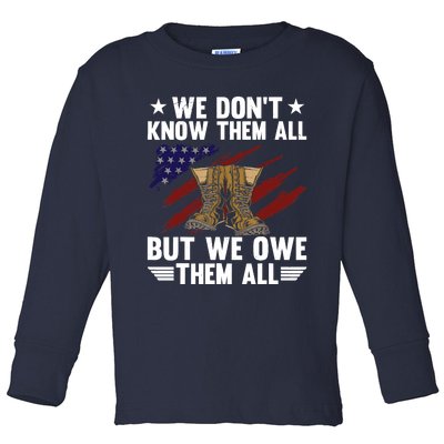 Memorial Day We Owe Them All Patriotic Veteran Toddler Long Sleeve Shirt