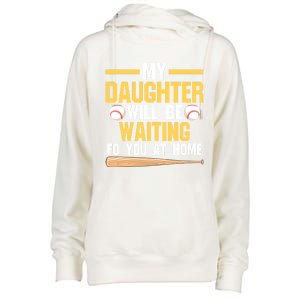 My Daughter Will Be Waiting For You At Home Softball Mom Gift Womens Funnel Neck Pullover Hood