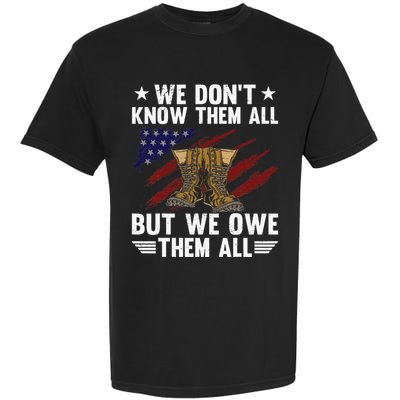 Memorial Day We Owe Them All Patriotic Veteran Garment-Dyed Heavyweight T-Shirt