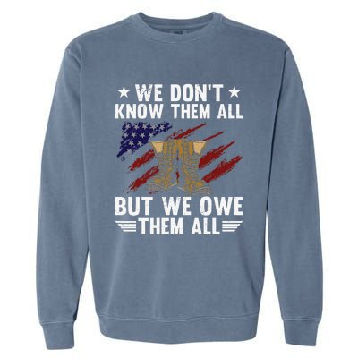 Memorial Day We Owe Them All Patriotic Veteran Garment-Dyed Sweatshirt