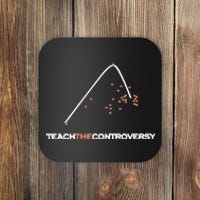 Matt Darling Wearing Teach The Controversy Coaster