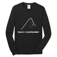 Matt Darling Wearing Teach The Controversy Tall Long Sleeve T-Shirt