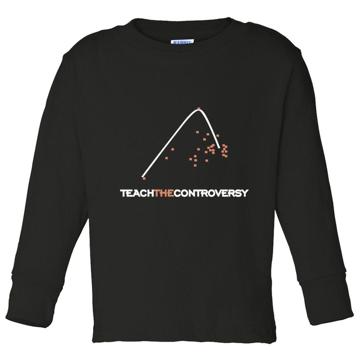 Matt Darling Wearing Teach The Controversy Toddler Long Sleeve Shirt