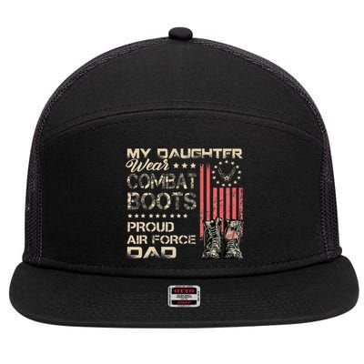 My Daughter Wear Combat Boots Proud Dad Of Veteran 7 Panel Mesh Trucker Snapback Hat