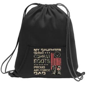 My Daughter Wear Combat Boots Proud Dad Of Veteran Sweatshirt Cinch Pack Bag