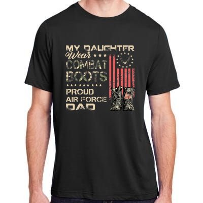 My Daughter Wear Combat Boots Proud Dad Of Veteran Adult ChromaSoft Performance T-Shirt