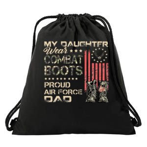 My Daughter Wear Combat Boots Proud Dad Of Veteran Drawstring Bag