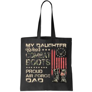 My Daughter Wear Combat Boots Proud Dad Of Veteran Tote Bag