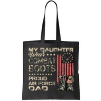 My Daughter Wear Combat Boots Proud Dad Of Veteran Tote Bag