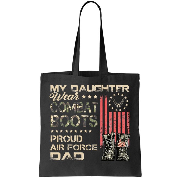 My Daughter Wear Combat Boots Proud Dad Of Veteran Tote Bag